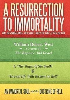 A Resurrection to Immortality - West, William