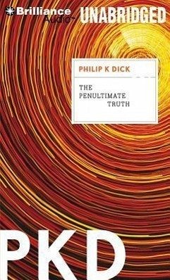 The Penultimate Truth - Dick, Philip K.