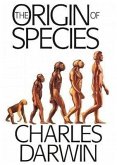 The Origin of Species by Means of Natural Selection: Or, the Preservation of Favored Races in the Struggle for Life