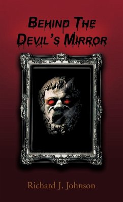 Behind the Devil's Mirror - Johnson, Richard J.