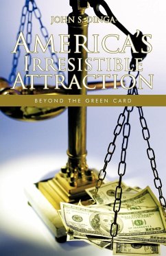 America's Irresistible Attraction - Dinga, John S.