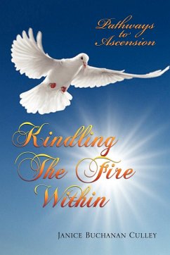 Kindling the Fire Within - Culley, Janice Buchanan