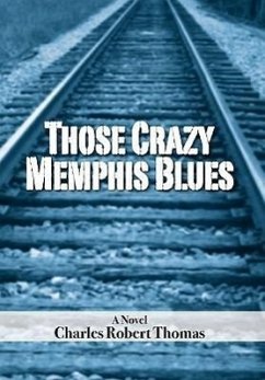 Those Crazy Memphis Blues - Thomas, Charles Robert