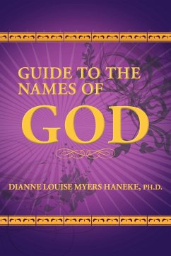 Guide to the Names of God - Haneke Ph. D., Dianne Louise Myers