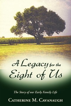 A Legacy for the Eight of Us - Cavanaugh, Catherine M.