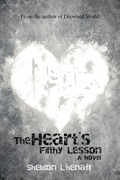 The Heart's Filthy Lesson - L'Henaff, Sheldon