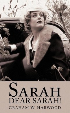Sarah Dear Sarah! - Harwood, Graham W.