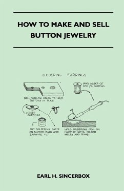 How to Make and Sell Button Jewelry - Sincerbox, Earl H.