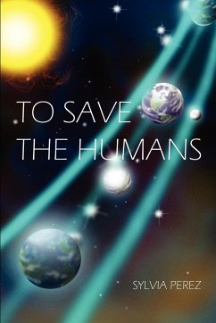 To Save the Humans - Perez, Sylvia