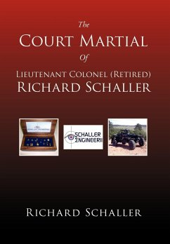 The Court Martial of Lieutenant Colonel (Retired) Richard Schaller