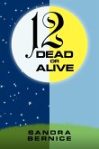 12 Dead or Alive