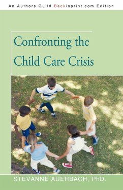 Confronting the Child Care Crisis - Stevanne Auerbach
