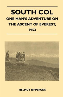 South Col - One Man's Adventure on the Ascent of Everest, 1953 - Noyce, Wilfrid