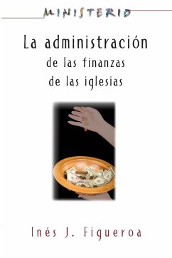 La Administracion de Las Finanzas de La Iglesia - Association for Hispanic Theological Education