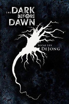 The Dark Before Dawn - Dejong, Lucas Lex