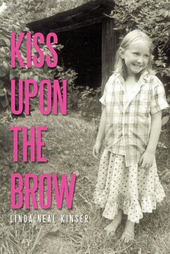 Kiss Upon the Brow - Kinser, Linda Neal