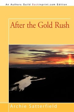 After the Gold Rush - Satterfield, Archie