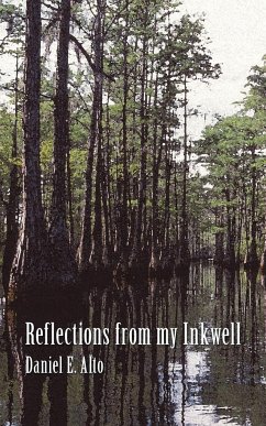 Reflections from My Inkwell - Alto, Daniel E.