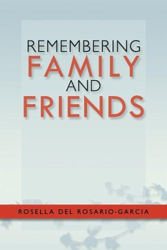 Remembering Family and Friends - Rosario-Garcia, Rosella Del