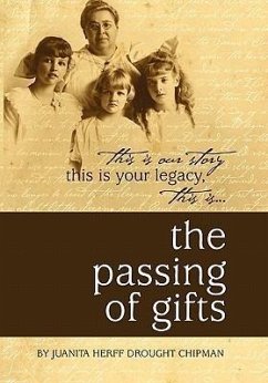 The Passing of Gifts - Chipman, Juanita Herff Drought