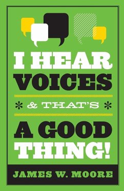 I Hear Voices, and That's a Good Thing! - Moore, James W