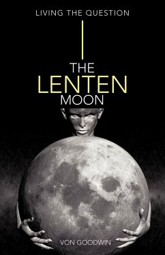 The Lenten Moon - Goodwin, Von