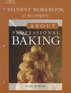 About Professional Baking Student Workbook - Sokol, Gail