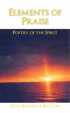 Elements of Praise - Becton, Rita Rochelle