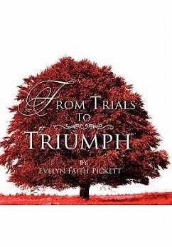 From Trials To Triumph - Pickett, Evelyn Faith