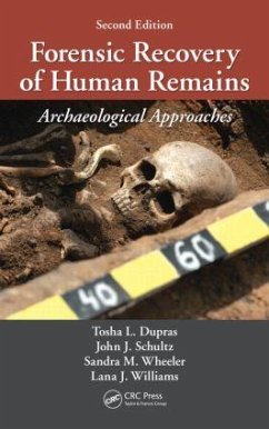 Forensic Recovery of Human Remains - Dupras, Tosha L; Schultz, John J; Wheeler, Sandra M