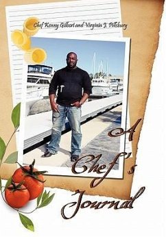 A Chef's Journal - Chef Kenny Gilbert; Virginia J. Pillsbury