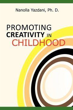 PROMOTING CREATIVITY IN CHILDHOOD - Yazdani Ph. D., Nanolla