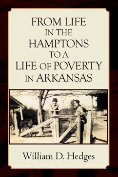From Life in the Hamptons to a Life of Poverty in Arkansas - Hedges, William D.