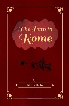 The Path to Rome - Belloc, Hilaire