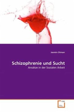 Schizophrenie und Sucht - Otman, Jasmin