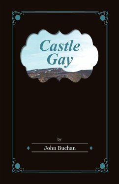 Castle Gay - Buchan, John