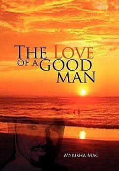 The Love of a Good Man - Mac, Mykisha