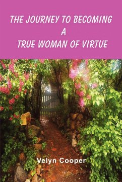 The Journey to Becoming a True Woman of Virtue - Cooper, Velyn