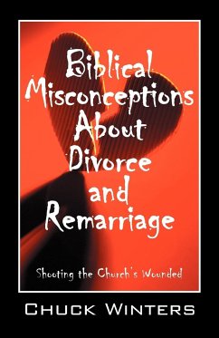 Biblical Misconceptions About Divorce and Remarriage - Winters, Chuck