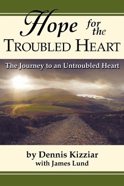 Hope for the Troubled Heart - Kizziar, Dennis