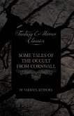 Some Tales of the Occult from Cornwall (Fantasy and Horror Classics)