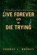 Live Forever or Die Trying - Bild 1