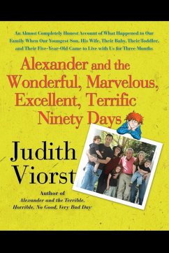Alexander and the Wonderful, Marvelous, Excellent, Terrific Ninety Days - Viorst, Judith