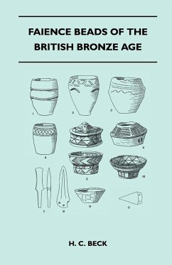 Faience Beads of the British Bronze Age - Beck, H. C.