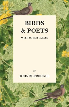 Birds And Poets - With Other Papers - Burroughs, John