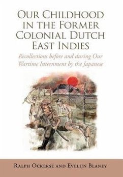 Our Childhood in the Former Colonial Dutch East Indies