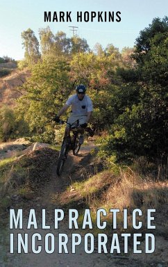 Malpractice Incorporated - Hopkins, Mark