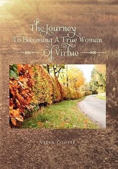 The Journey To Becoming A True Woman Of Virtue - Cooper, Velyn