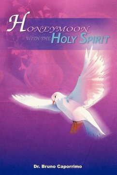 Honeymoon with the Holy Spirit - Caporrimo, Bruno