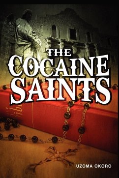 The Cocaine Saints - Okoro, Uzoma